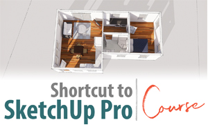 Shortcut to SketchUp Pro Course