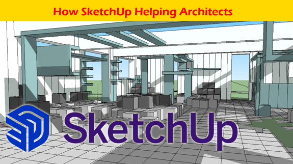 how sketchup helps architect